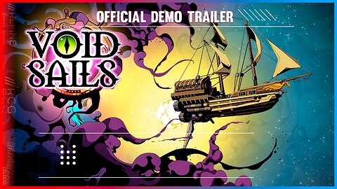 Void Sails • Official Demo Trailer