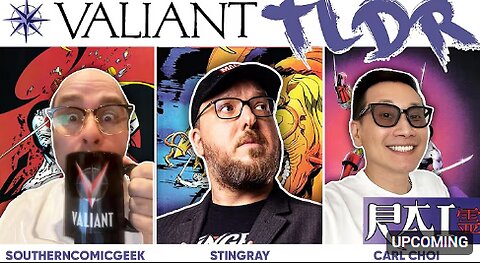 VALIANT TLDR! | Thursday Run Down!