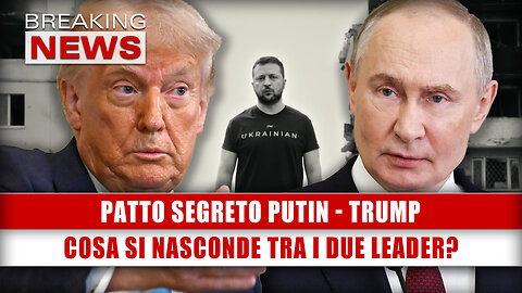 Patto Segreto Putin - Trump: Cosa Si Nasconde Tra I Due Leader?