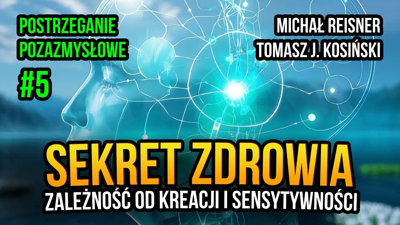 [PP5] Sekret zdrowia. Zależność od kreacji i sensytywności cz.5 - Michał Reisner, Tomasz J. Kosiński