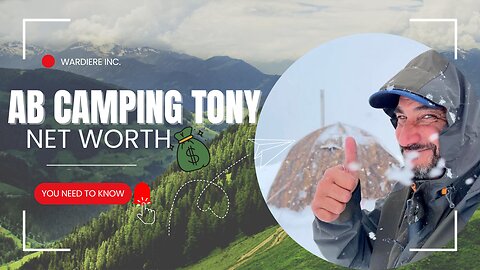 Ab Camping tony adventure jurny of his life