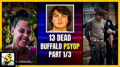 Examining the Buffalo Tragedy: What We’re Not Told (Ep. 1/3)