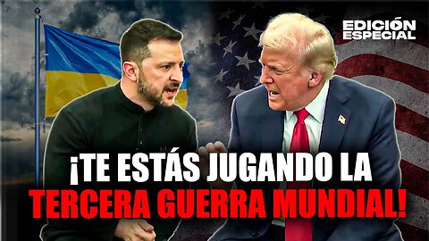 FEB 28 - Trump acusa a Zelensky de jugar con la Tercera Guerra Mundial