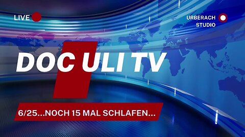 8.2.25..🚑🇪🇺DOC ULI👉6/25"..NOCH 15 MAL SCHLAFEN.." 🇪🇺🚑..🇨🇭🇦🇹🇩🇪