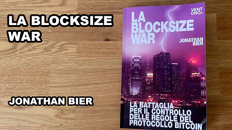 La Blocksize War Unboxing - Jonathan Bier