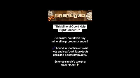 Selenium: The Cancer-Fighting Mineral?