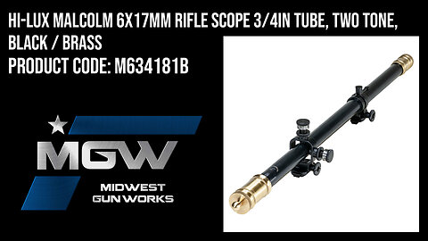 Hi-Lux Malcolm 6x17mm Rifle Scope 3/4in Tube, Two Tone, Black / Brass - M634181B