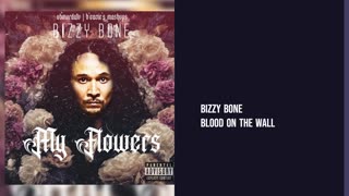 Bizzy Bone - Blood On The Wall