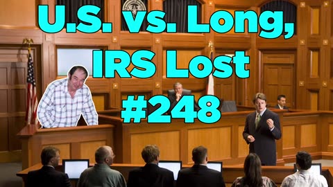 U.S. vs. Long, IRS Lost #248 - Bill Cooper