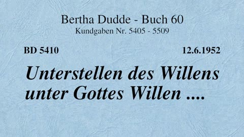 BD 5410 - UNTERSTELLEN DES WILLENS UNTER GOTTES WILLEN ....