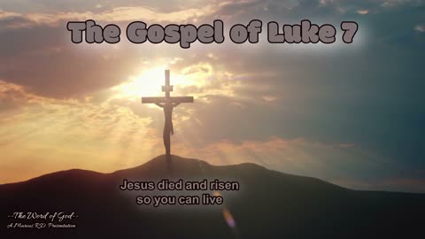 The Gospel of Luke 7