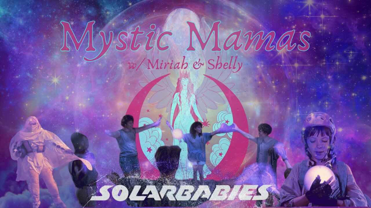 Mystic Mamas 5: Solarbabies