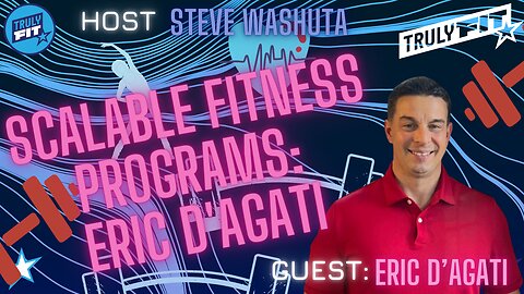 Scalable Fitness Programs: Eric D'Agati