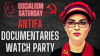 Socialism Saturday: ANTIFA documentaries watch party