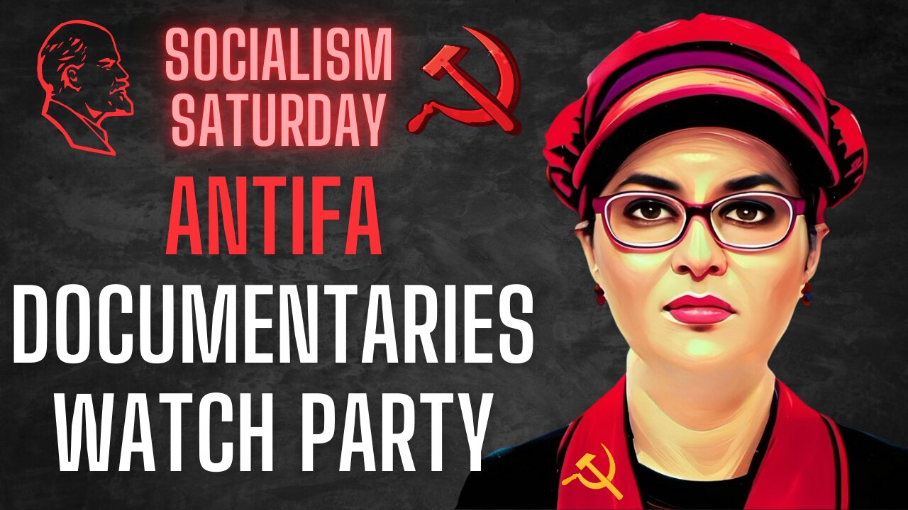 Socialism Saturday: ANTIFA documentaries watch party