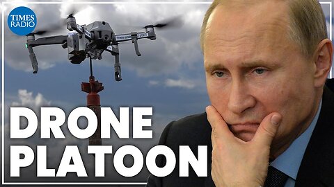 Ukraine’s new ‘drone platoon’ will compound Russian casualties