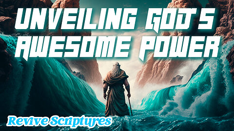 Unveiling God’s Awesome Power | How God’s Judgments Reveal His Unmatched Power and Sovereignty