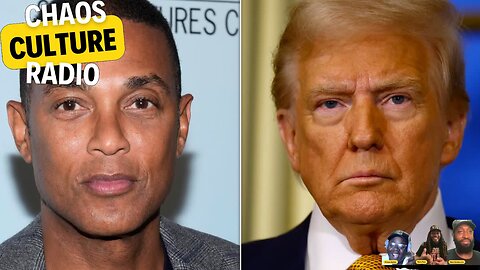 Don Lemon Slams Donald Trump On Tariffs With Canada, Mexico, And China