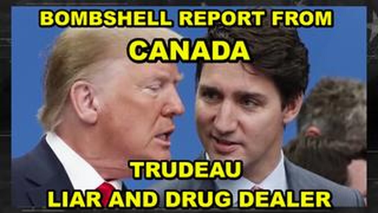 Bombshell Report Out of Canada - Why Trump is Hitting Canada Hard with Tariffs