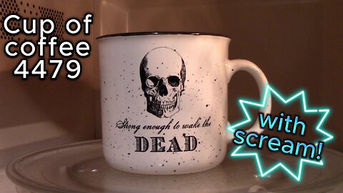 Cup of Coffee 4479---Old People Problems: YK Thought I Was Dead! (*Salty Language)