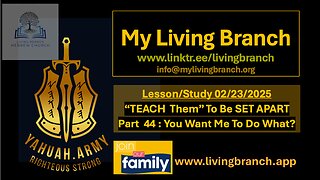 02-23-2025 𐤉𐤄𐤅𐤄 "TEACH THEM" To Be Set Apart Part 44 - You Want Me To Do What? 𐤉𐤄𐤅𐤄