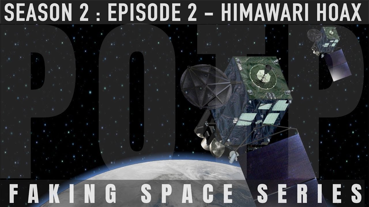 ✅ FAKING SPACE - S2:E2 - Himawari Hoax | 퐅퐋퐀퐓 퐄퐀퐑퐓퐇