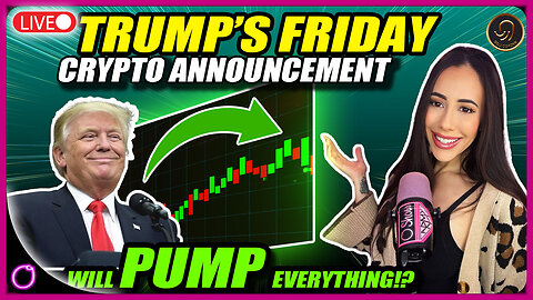 Trump’s Friday Crypto Announcement Will PUMP EVERYTHING!?