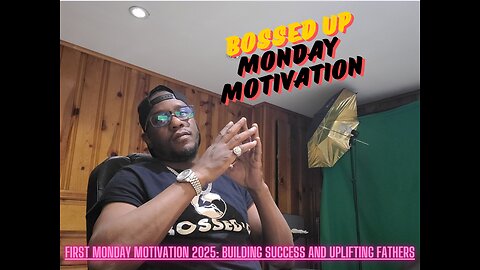 First Monday Motivation 2025: Building Success and Uplifting Fathers