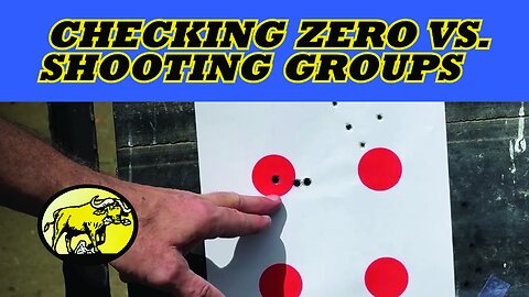 Checking zero vs. Shooting Groups