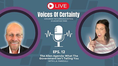 The Alien Agenda: What The Government Isn’t Telling You | L.A. Marzulli | Voices of Certainty