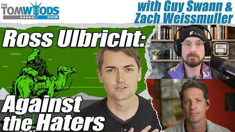 Ross Ulbricht: Against the Haters | Tom Woods Show #2600