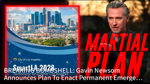 BREAKING BOMBSHELL: Gavin Newsom Announces Plan To Enact Permanent Emergency Rule Over Los Angeles & Establish "LA 2.0"