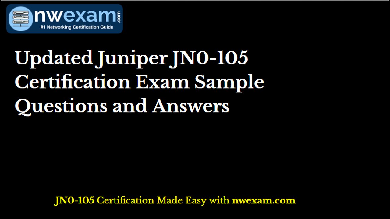 Updated Juniper JN0-105 Certification Exam Sample Questions and Answers