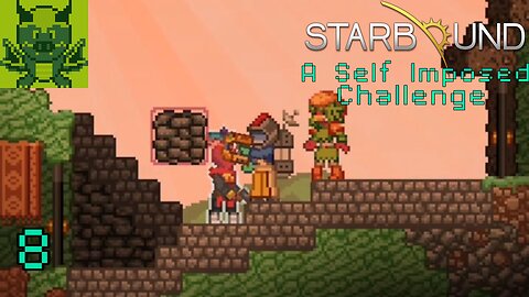 [Making Paths] Starbound A Self Imposed Challenge #8