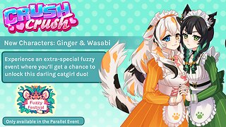 Let's Play Crush Crush: Fuzzy Festival. Recruiting Twin Catgirls, Ginger and Wasabi