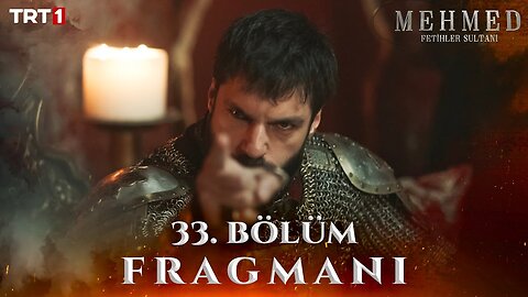 Avance 1 Capítulo 33 - Mehmed Fetihler Sultani