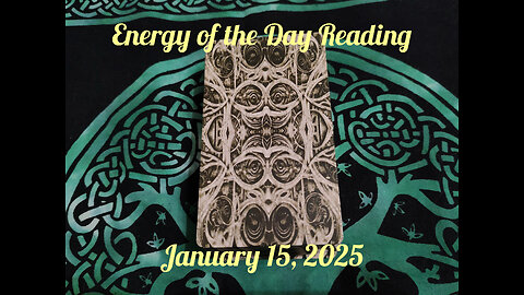 Energy of the Day Reading: January 15,