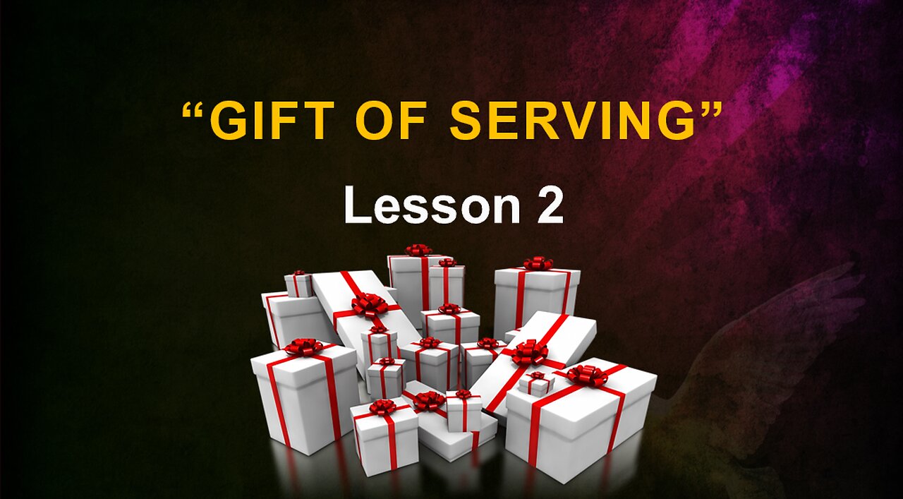 Lesson 2 Gift of Serving