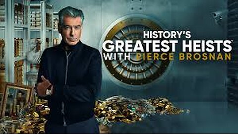 History's Greatest Heists Episode 2