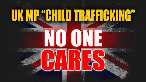 UK MP Exposes Massive Child Abuse