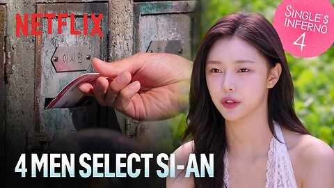 Who will get to go to Paradise with Si-an? | Single's Inferno Season 4 | Netflix [ENG SUB]