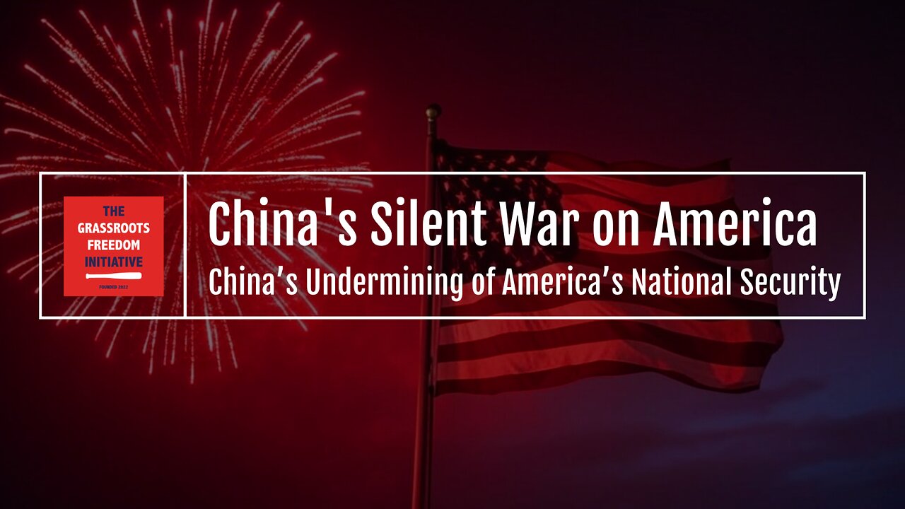 EPISODE: China’s Undermining of 🇺🇸 National Security • GFI's "China's Silent War on America" Series