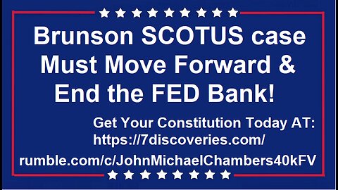 Brunson SCOTUS case Must Move Forward & End the FED Bank!