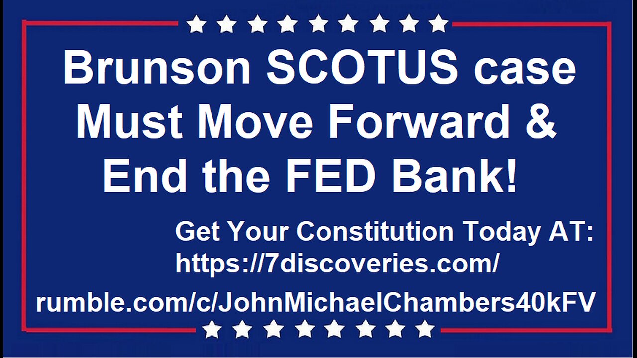 Brunson SCOTUS case Must Move Forward & End the FED Bank!