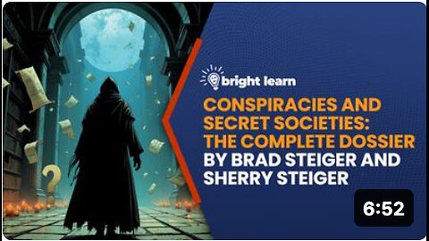 BrightLearn - Conspiracies and Secret Societies: The Complete Dossier