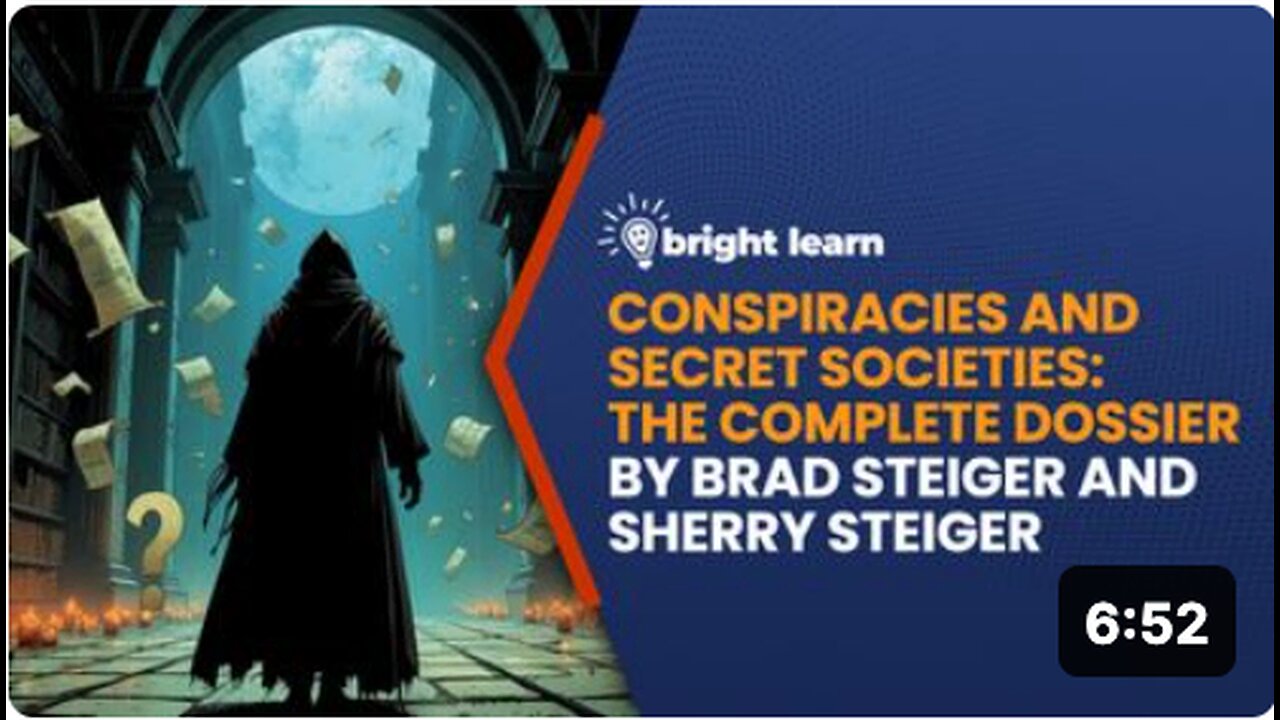 BrightLearn - Conspiracies and Secret Societies: The Complete Dossier