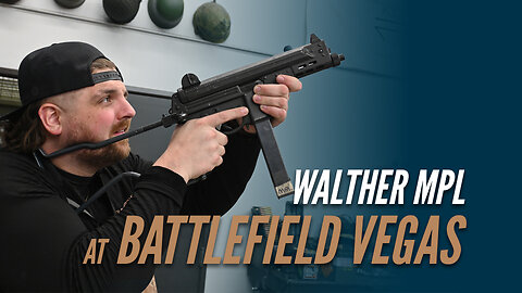 Walther MPL at Battlefield Vegas