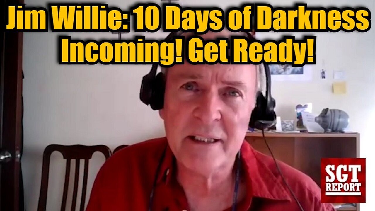 Jim Willie| 10 Days of Darkness Incoming! Get Ready!