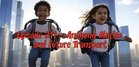 Episode 211 - Anthony Mackie and Future Transport