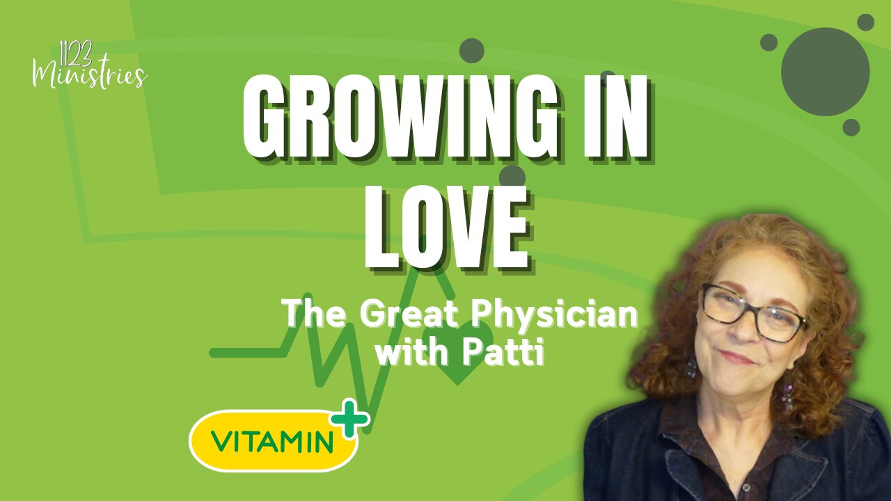 The Great Physician | Patti Gibble | Feb. 18, 2024 - S1E6